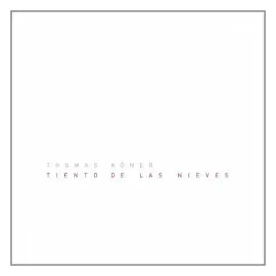 CD Thomas Köner: Tiento De Las Nieves