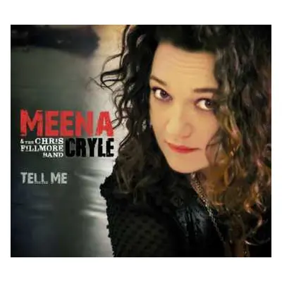 CD Meena Cryle & The Chris Fillmore Band: Tell Me