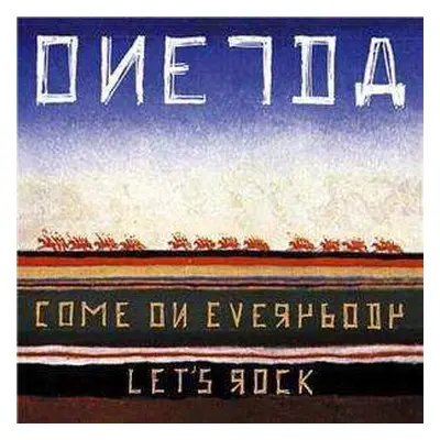 CD Oneida: Come On Everybody Let's Rock