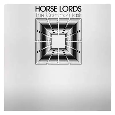 CD Horse Lords: The Common Task