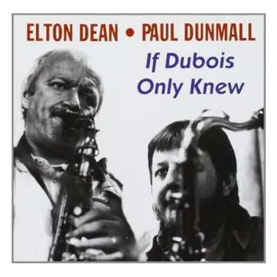 CD Elton Dean: If Dubois Only Knew