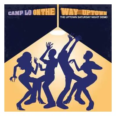 CD Camp Lo: On The Way Uptown: The Uptown Saturday Night Demo