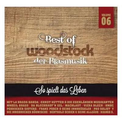 2CD Various: Best Woodstock Der Blasmusik 6: So Spielt Das Leben