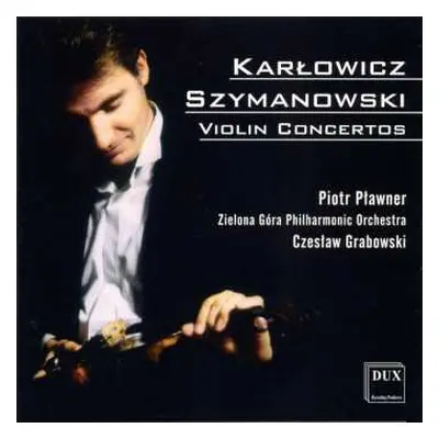 CD Karol Szymanowski: Violin Concertos