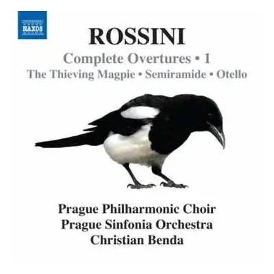 CD Gioacchino Rossini: Complete Overtures Vol. 1 - The Thieving Magpie ∙ Semiramide ∙ Otello