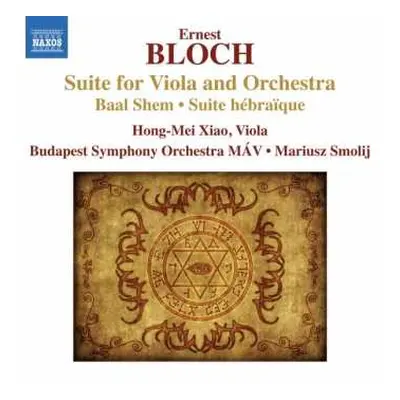 CD Ernest Bloch: Suite For Viola And Orchestra - Baal Shem - Suite Hébraïque