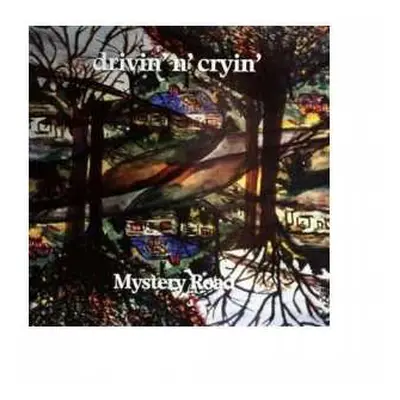 CD Drivin' N' Cryin': Mystery Road