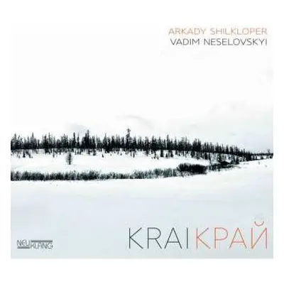 CD Arkady Shilkloper: Krai = Край