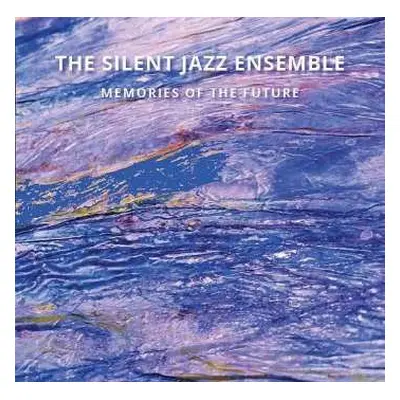 CD The Silent Jazz Ensemble: Memories Of The Future