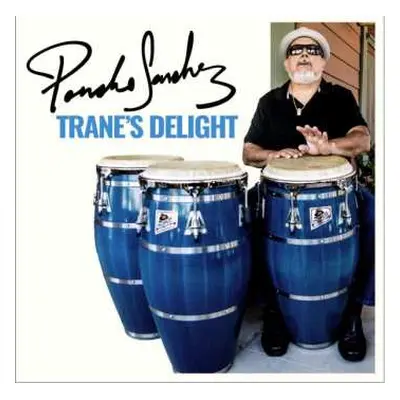 CD Poncho Sanchez: Trane's Delight