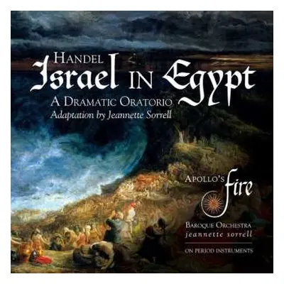 CD Georg Friedrich Händel: Israel In Egypt (in Der Adaption Von Jeannette Sorrell)