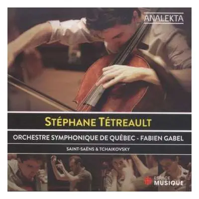 CD Stéphane Tétreault: Saint-Saëns & Tchaïkovsky