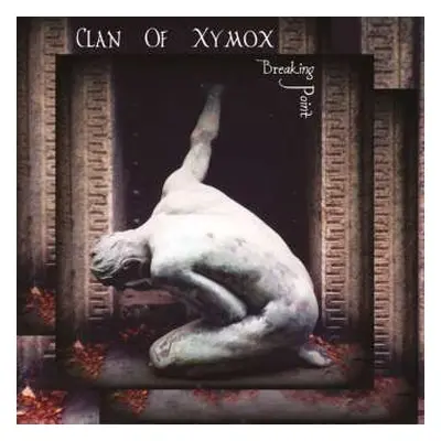 2LP Clan Of Xymox: Breaking Point LTD