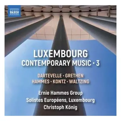 CD Solistes Européens Luxembourg: Luxembourg Contemporary Music • 1