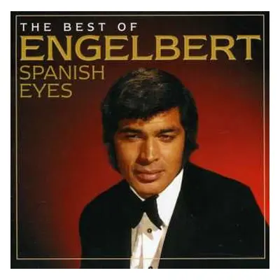 CD Engelbert Humperdinck: Spanish Eyes: The Best Of Engelbert