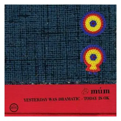 3LP múm: Yesterday Was Dramatic - Today Is Ok