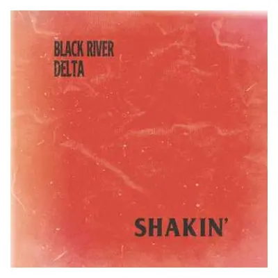 LP Black River Delta: Shakin'