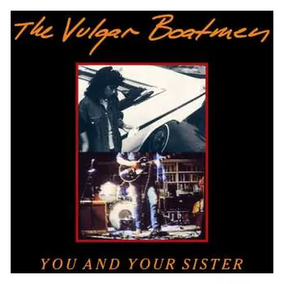 LP The Vulgar Boatmen: You And Your Sister