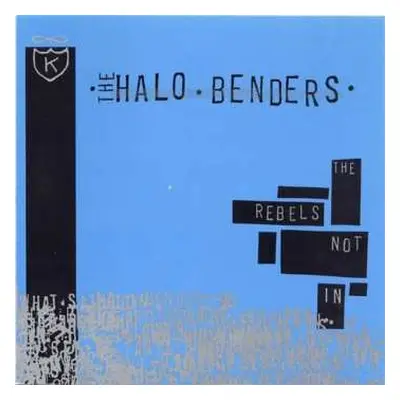 LP The Halo Benders: The Rebels Not In