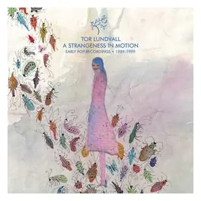 LP Tor Lundvall: Strangeness In Motion: Early Pop Recordings 1989-99