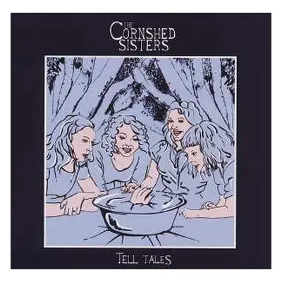 CD The Cornshed Sisters: Tell Tales