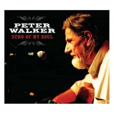 CD Peter Walker: Echo Of My Soul