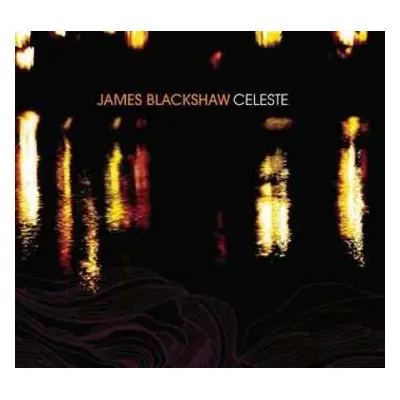 CD James Blackshaw: Celeste