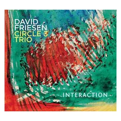 2CD David Friesen Circle 3 Trio: Interaction