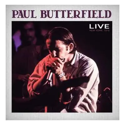 2CD Paul Butterfield: Live New York 1970