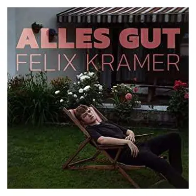 CD Felix Kramer: Alles Gut