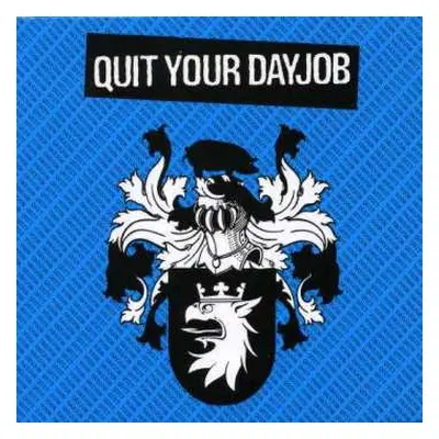 CD Quit Your Dayjob: Quit Your Dayjob