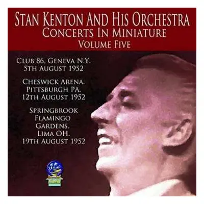 CD Stan Kenton & His Orchestra: Concerts In Miniature Vol. 5