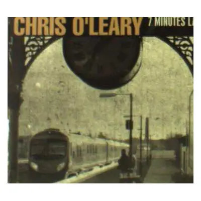 CD Chris O'Leary: 7 Minutes Late