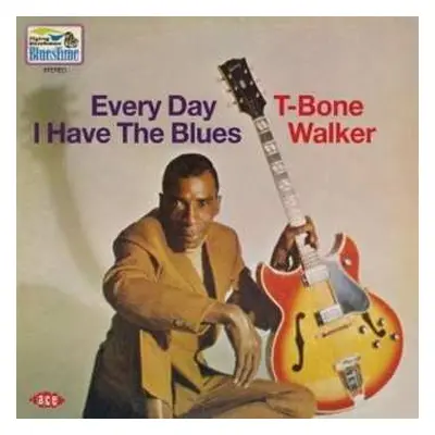 CD T-Bone Walker: Every Day I Have The Blues