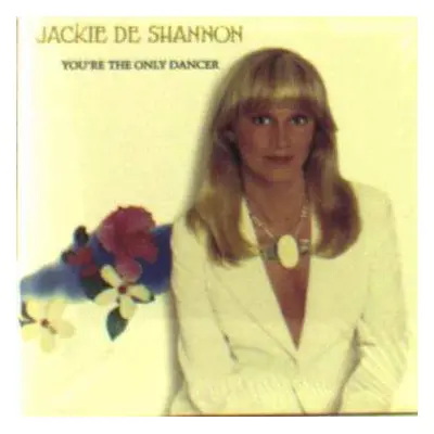 CD Jackie DeShannon: You'ee The Only Dancer