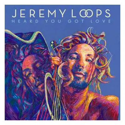 CD Jeremy Loops: Heard You Got Love