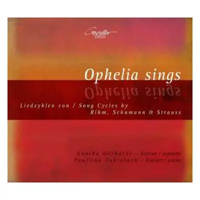 CD Wolfgang Rihm: Annika Gerhards - Ophelia Sings