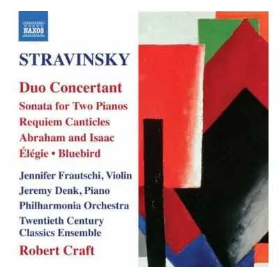 CD Igor Stravinsky: Duo Concertant / Sonata For Two Pianos / Requiem Canticles / Abraham And Isa