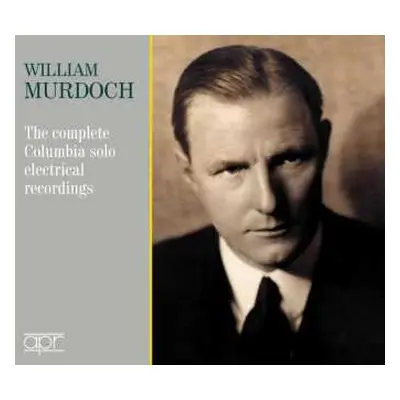 2CD Felix Mendelssohn-Bartholdy: William Murdoch - The Complete Columbia Solo Electrical Recordi