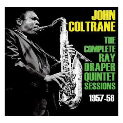 CD John Coltrane: The Complete Ray Draper Quintet Sessions 1957-58