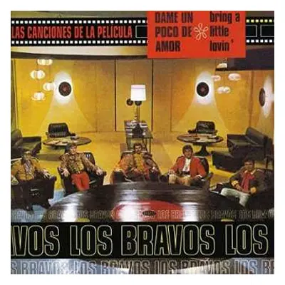 LP Los Bravos: Las Canciones De La Película Dame Un Poco De Amor (Bring A Little Lovin')