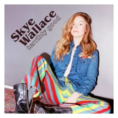 CD Skye Wallace: Terribly Good