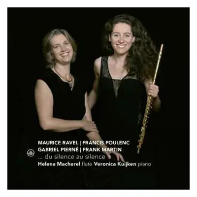 CD Maurice Ravel: Helena Macherel & Veronica Kuijken - Du Silence Au Silence