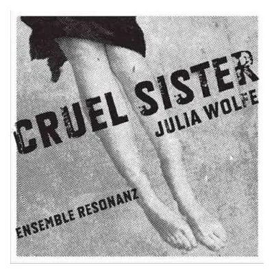 CD Ensemble Resonanz: Cruel Sister