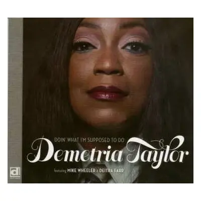 CD Demetria Taylor: Doin' What I'm Supposed To Do