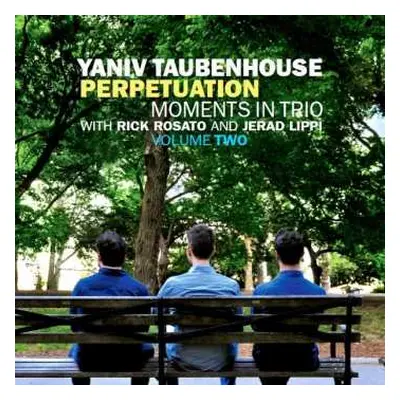 CD Yaniv Taubenhouse: Moments In Trio. Volume Two