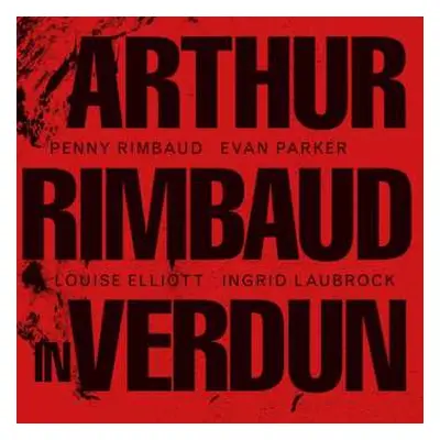 CD Penny Rimbaud: Arthur Rimbaud In Verdun