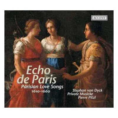 SACD Stephan Van Dyck: Echo De Paris / Parisian Love Songs 1610-1660