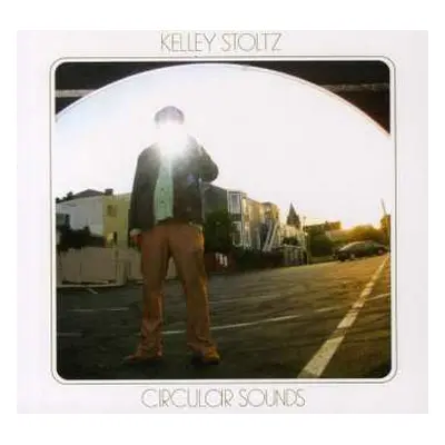 CD Kelley Stoltz: Circular Sounds