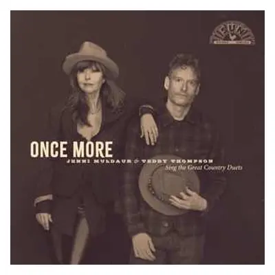 LP Jenni Muldaur & Teddy Thompson: Once More: Jenni Muldaur & Teddy Thompson Sing The Great Coun